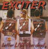 Exciter Better Live Than Dead