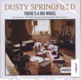 Springfield Dusty There's A Big Wheel