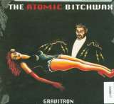 Atomic Bitchwax Gravitron