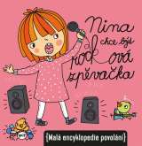 Axima Nina chce bt rockovou zpvakou (Mal encyklopedie povoln)