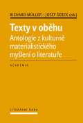 Academia Texty v obhu - Antologie z kulturn materialistickho mylen o literatue