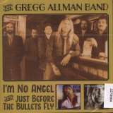 Allman Gregg -Band- Im No Angel & Before The Bullets Fly