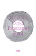 Čejka Jaroslav Prosranej život