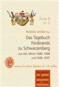 Nov tiskrna Pelhimov Das Tagebuch Ferdinands zu Schwarzenberg aus den Jahren 16861688 und 16961697