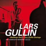 Gullin Lars Baritone Sax + Lars Gullin Swings - The Complete Sessions