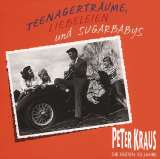 Krauss Peter Teenagertrume, Liebeleien Und Sugarbabys - Die Ersten 10 Jahre (Box 10CD)