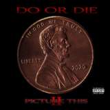 Do Or Die Picture This 2