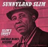 Slim Sunnyland Slim's Shout + Chicago Blues Session