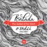 Artforum Balada o srdci/The Ballad of the Heart