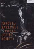 Kuera Vclav Takovej barevnej vocas letc komety (Filip Topol)
