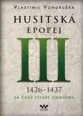 MOBA Husitsk epopej III. 1426 -1437 - Za as csae Zikmunda
