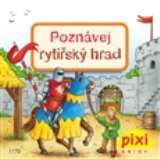 Pixi knihy Poznvej rytsk hrad