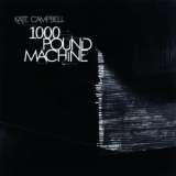 Campbell Kate 1000 Pound Machine