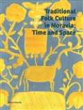 stav evropsk etnologie Traditional Folk Culture in Moravia: Time and Space
