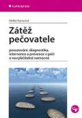 Grada Zt peovatele - posuzovn, diagnostika, intervence a prevence v pi o nevyliteln nemocn