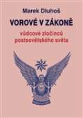 Vodn Vorov v zkon - vdcov zloinc postsovtskho svta