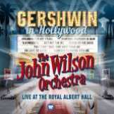 Warner Music Gershwin in Hollywood - Live at the Royal Albert Hall Soundtrack