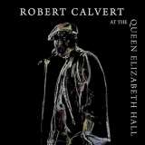 Calvert Robert At The Queen Elizabeth Hall 1986