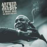 Crudup Arthur -Big Boy- A Music Man Like Nobody Ever Saw (Box 5CD)