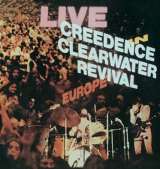 Creedence Clearwater Revival Live In Europe
