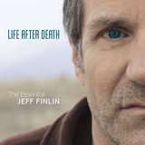 Finlin Jeff Life After Death - The Essential Jeff Finlin