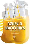 Nae vojsko Dusy a smoothies - 50 snadnch recept