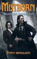 Sanderson Brandon Mistborn 5 - Stny minulosti