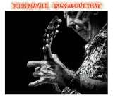 Mayall John Talk About That