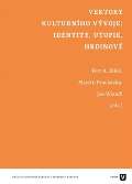 Univerzita Karlova, Filozofick fakulta Vektory kulturnho vvoje: identity, utopie, hrdinov