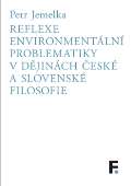 Filosofia Reflexe environmentln problematiky v djinch esk a slovensk filosofie