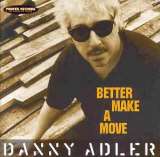 Adler Danny Better Make A Move