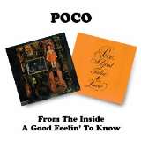 Poco From The Inside / A Good Feelin' To Know