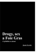 Noskov Vra Drogy, sex a Foie Gras - 13 pbh ze zzem