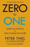 Ebury Press Zero to One : Notes on Start Ups, or How to Build the Future