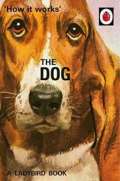 Penguin Books How It Works: The Dog