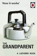 Penguin Books How It Works: The Grandparent