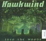 Hawkwind Into The Woods