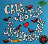 Skaldowie Ca�a jeste� w skowronkach