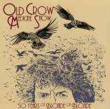 Old Crow Medicine Show 50 Years Of Blonde On..