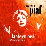 Piaf Edith La Vie En Rose: The Collection 