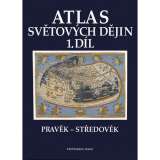 Kartografie Praha Atlas svtovch djin - 1. dl / Pravk  Stedovk
