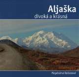 Radostová Magdalena Aljaška divoká a krásná