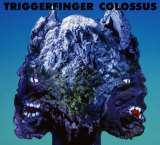 Triggerfinger Colossus -Digi-