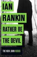 Rankin Ian Rather be the Devil