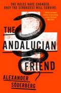 Sderberg Alexander The Andalucian Friend - The First Book in the Brinkmann Trilogy (Brinkman Trilogy 1)
