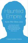 HarperCollins Haunted Empire - Apple After Steve Jobs