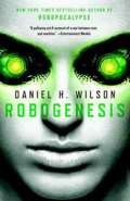 Wilson Daniel H. Robogenesis