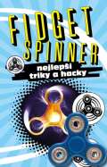 Infoa FIDGET SPINNER - nejlep triky a hacky