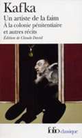 Gallimard Un Artiste de la faim: A la colonie pnitenciaire et autres rcits