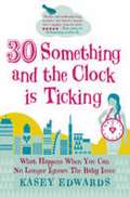 Mainstream Publishing 30 something and the Clock is Ticking